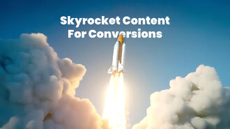 Skyrocket Your Content Strategy for Conversions