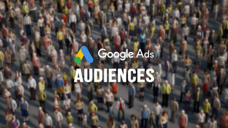 Google Ads: Audiences Google Ads: Audiences